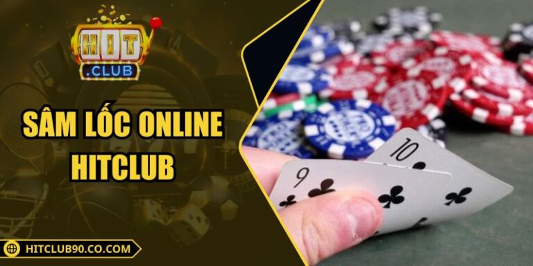 Sâm Lốc Online Hitclub – Trải Nghiệm Giải Trí Nhịp Nhanh 5 Sâm Lốc Online Hitclub – Trải Nghiệm Giải Trí Nhịp Nhanh