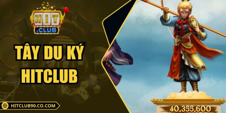 Tây Du Ký Hitclub – Trải Nghiệm Game Nổ Hũ Huyền Thoại